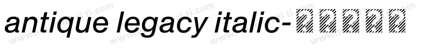 antique legacy italic字体转换